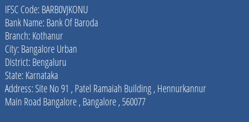 Bank Of Baroda Kothanur Branch Bengaluru IFSC Code BARB0VJKONU
