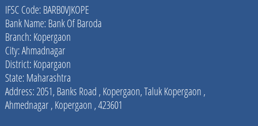 Bank Of Baroda Kopergaon Branch Kopargaon IFSC Code BARB0VJKOPE