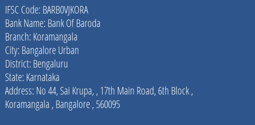 Bank Of Baroda Koramangala Branch Bengaluru IFSC Code BARB0VJKORA
