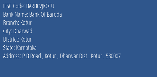 Bank Of Baroda Kotur Branch Kotur IFSC Code BARB0VJKOTU