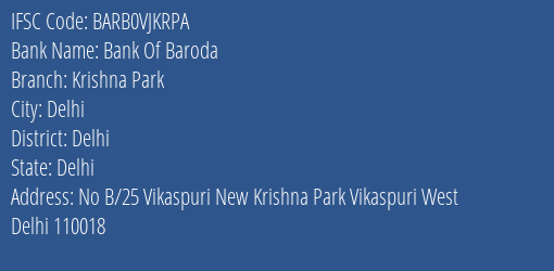 Bank Of Baroda Krishna Park Branch Delhi IFSC Code BARB0VJKRPA