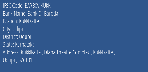Bank Of Baroda Kukkikatte Branch Udupi IFSC Code BARB0VJKUKK