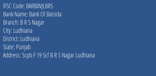 Bank Of Baroda B R S Nagar Branch Ludhiana IFSC Code BARB0VJLBRS
