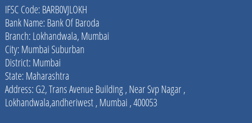 Bank Of Baroda Lokhandwala Mumbai Branch Mumbai IFSC Code BARB0VJLOKH