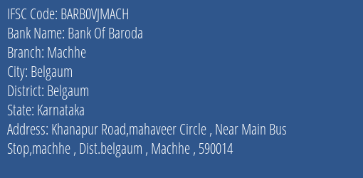 Bank Of Baroda Machhe Branch Belgaum IFSC Code BARB0VJMACH