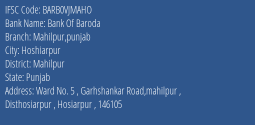 Bank Of Baroda Mahilpur Punjab Branch Mahilpur IFSC Code BARB0VJMAHO