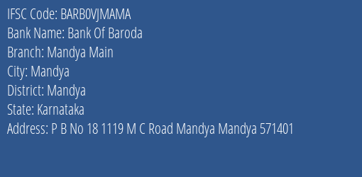 Bank Of Baroda Mandya Main Branch Mandya IFSC Code BARB0VJMAMA