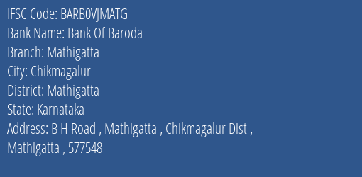 Bank Of Baroda Mathigatta Branch Mathigatta IFSC Code BARB0VJMATG