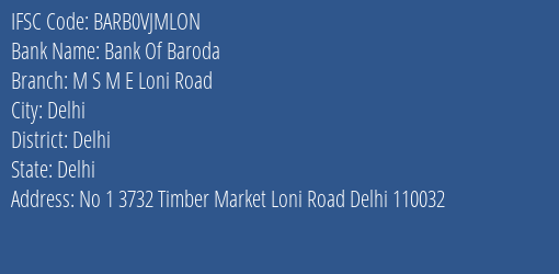 Bank Of Baroda M S M E Loni Road Branch Delhi IFSC Code BARB0VJMLON