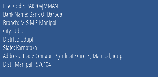 Bank Of Baroda M S M E Manipal Branch Udupi IFSC Code BARB0VJMMAN