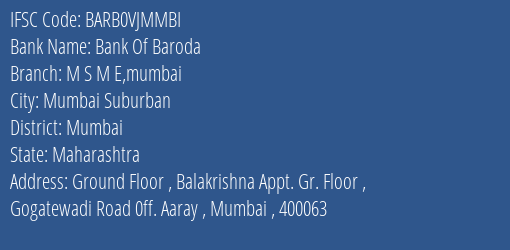 Bank Of Baroda M S M E Mumbai Branch Mumbai IFSC Code BARB0VJMMBI
