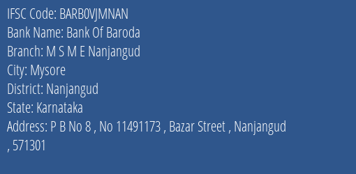 Bank Of Baroda M S M E Nanjangud Branch Nanjangud IFSC Code BARB0VJMNAN