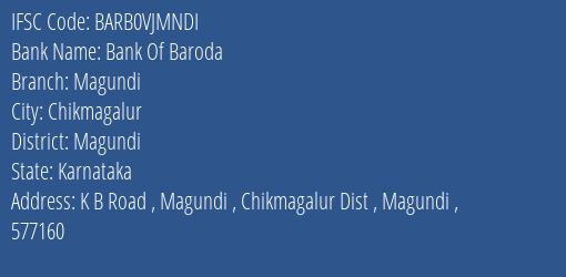 Bank Of Baroda Magundi Branch Magundi IFSC Code BARB0VJMNDI