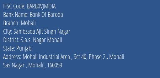 Bank Of Baroda Mohali Branch S.a.s. Nagar Mohali IFSC Code BARB0VJMOIA