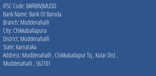 Bank Of Baroda Muddenahalli Branch Muddenahalli IFSC Code BARB0VJMUDD