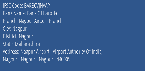 Bank Of Baroda Nagpur Airport Branch Branch Nagpur IFSC Code BARB0VJNAAP