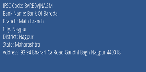 Bank Of Baroda Main Branch Branch Nagpur IFSC Code BARB0VJNAGM