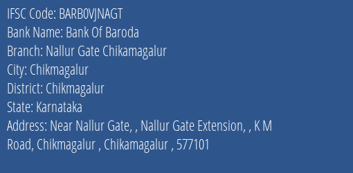 Bank Of Baroda Nallur Gate Chikamagalur Branch Chikmagalur IFSC Code BARB0VJNAGT