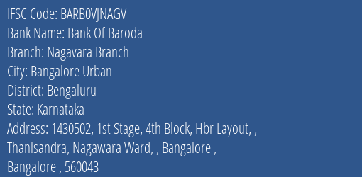 Bank Of Baroda Nagavara Branch Branch Bengaluru IFSC Code BARB0VJNAGV