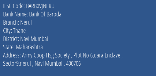 Bank Of Baroda Nerul Branch Navi Mumbai IFSC Code BARB0VJNERU