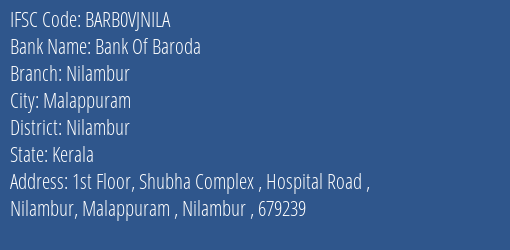 Bank Of Baroda Nilambur Branch Nilambur IFSC Code BARB0VJNILA