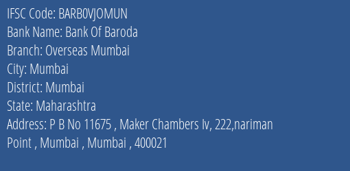 Bank Of Baroda Overseas Mumbai Branch Mumbai IFSC Code BARB0VJOMUN