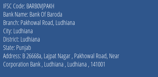 Bank Of Baroda Pakhowal Road Ludhiana Branch Ludhiana IFSC Code BARB0VJPAKH