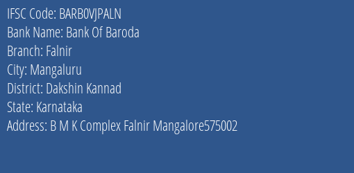 Bank Of Baroda Falnir Branch Dakshin Kannad IFSC Code BARB0VJPALN