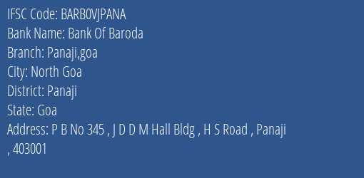 Bank Of Baroda Panaji Goa Branch Panaji IFSC Code BARB0VJPANA