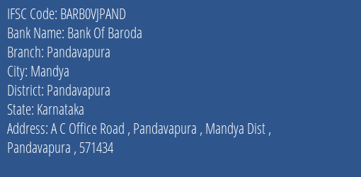 Bank Of Baroda Pandavapura Branch Pandavapura IFSC Code BARB0VJPAND
