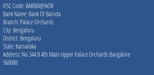 Bank Of Baroda Palace Orchards Branch Bengaluru IFSC Code BARB0VJPAOR