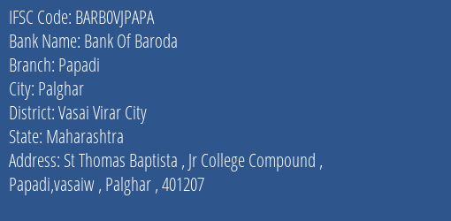 Bank Of Baroda Papadi Branch Vasai Virar City IFSC Code BARB0VJPAPA