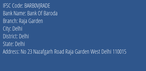Bank Of Baroda Raja Garden Branch Delhi IFSC Code BARB0VJRADE