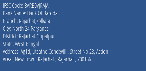 Bank Of Baroda Rajarhat Kolkata Branch Rajarhat Gopalpur IFSC Code BARB0VJRAJA