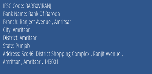 Bank Of Baroda Ranjeet Avenue Amritsar Branch Amritsar IFSC Code BARB0VJRANJ