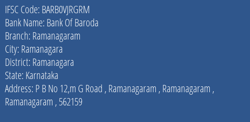 Bank Of Baroda Ramanagaram Branch Ramanagara IFSC Code BARB0VJRGRM
