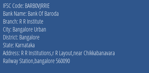 Bank Of Baroda R R Institute Branch Bangalore IFSC Code BARB0VJRRIE
