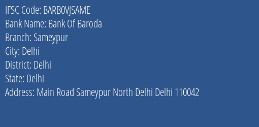 Bank Of Baroda Sameypur Branch, Branch Code VJSAME & IFSC Code BARB0VJSAME