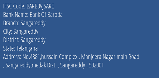Bank Of Baroda Sangareddy Branch Sangareddy IFSC Code BARB0VJSARE