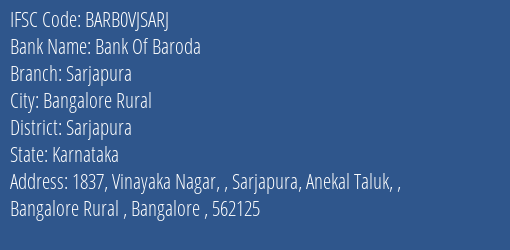 Bank Of Baroda Sarjapura Branch Sarjapura IFSC Code BARB0VJSARJ