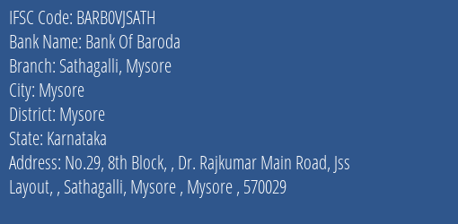 Bank Of Baroda Sathagalli Mysore Branch Mysore IFSC Code BARB0VJSATH