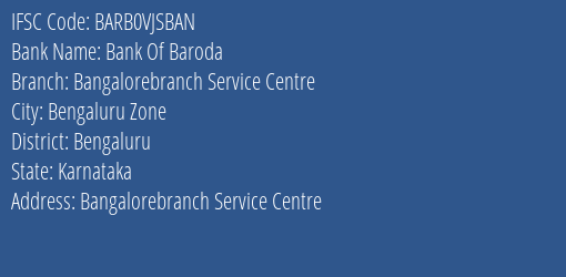 Bank Of Baroda Bangalorebranch Service Centre Branch Bengaluru IFSC Code BARB0VJSBAN