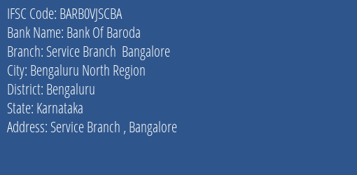 Bank Of Baroda Service Branch Bangalore Branch Bengaluru IFSC Code BARB0VJSCBA