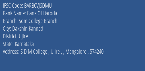 Bank Of Baroda Sdm College Branch Branch Ujire IFSC Code BARB0VJSDMU