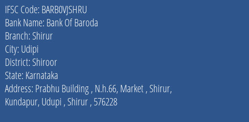 Bank Of Baroda Shirur Branch Shiroor IFSC Code BARB0VJSHRU