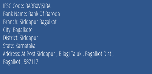 Bank Of Baroda Siddapur Bagalkot Branch Siddapur IFSC Code BARB0VJSIBA