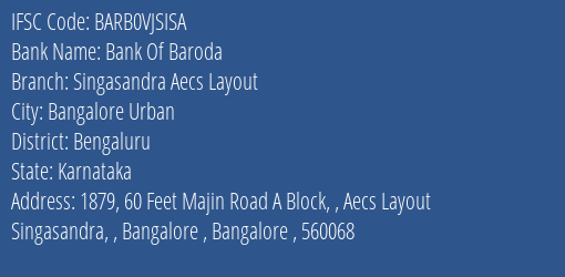 Bank Of Baroda Singasandra Aecs Layout Branch Bengaluru IFSC Code BARB0VJSISA