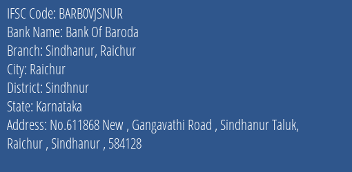 Bank Of Baroda Sindhanur Raichur Branch Sindhnur IFSC Code BARB0VJSNUR
