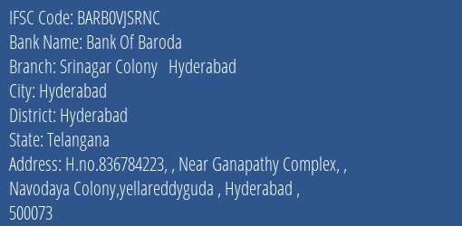 Bank Of Baroda Srinagar Colony Hyderabad Branch Hyderabad IFSC Code BARB0VJSRNC