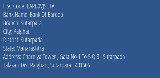 Bank Of Baroda Sutarpara Branch Sutarpada IFSC Code BARB0VJSUTA